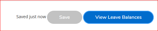 View Leave Balances screen shot. Saved just now. Save. View Leave Balances.