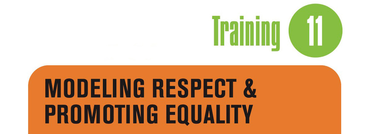 Card with text Training 11: Modeling Respect & Promoting Equality