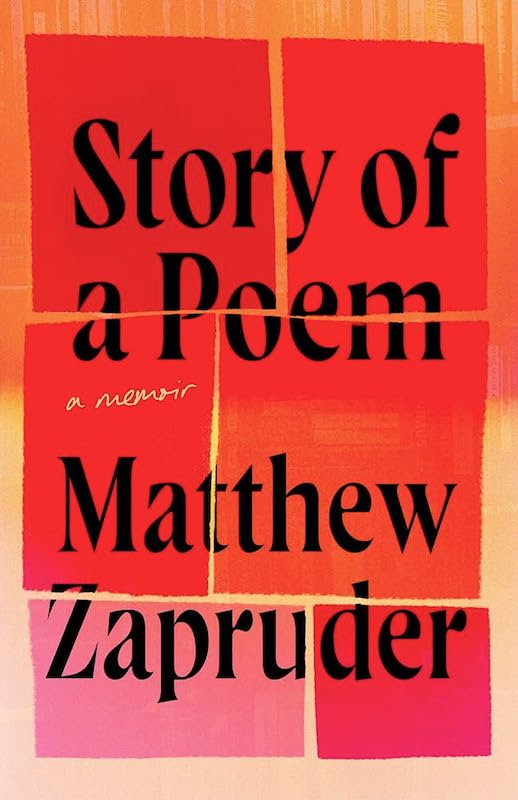 Cover of Matthew Zapruder's book Story of a Poem