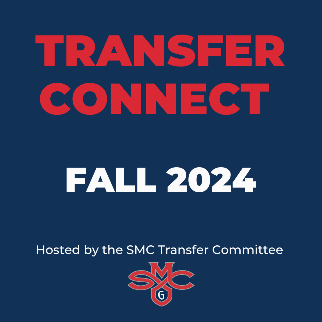 Transfer Connect Fall 2024 Hosted by the SMC Transfer Committee