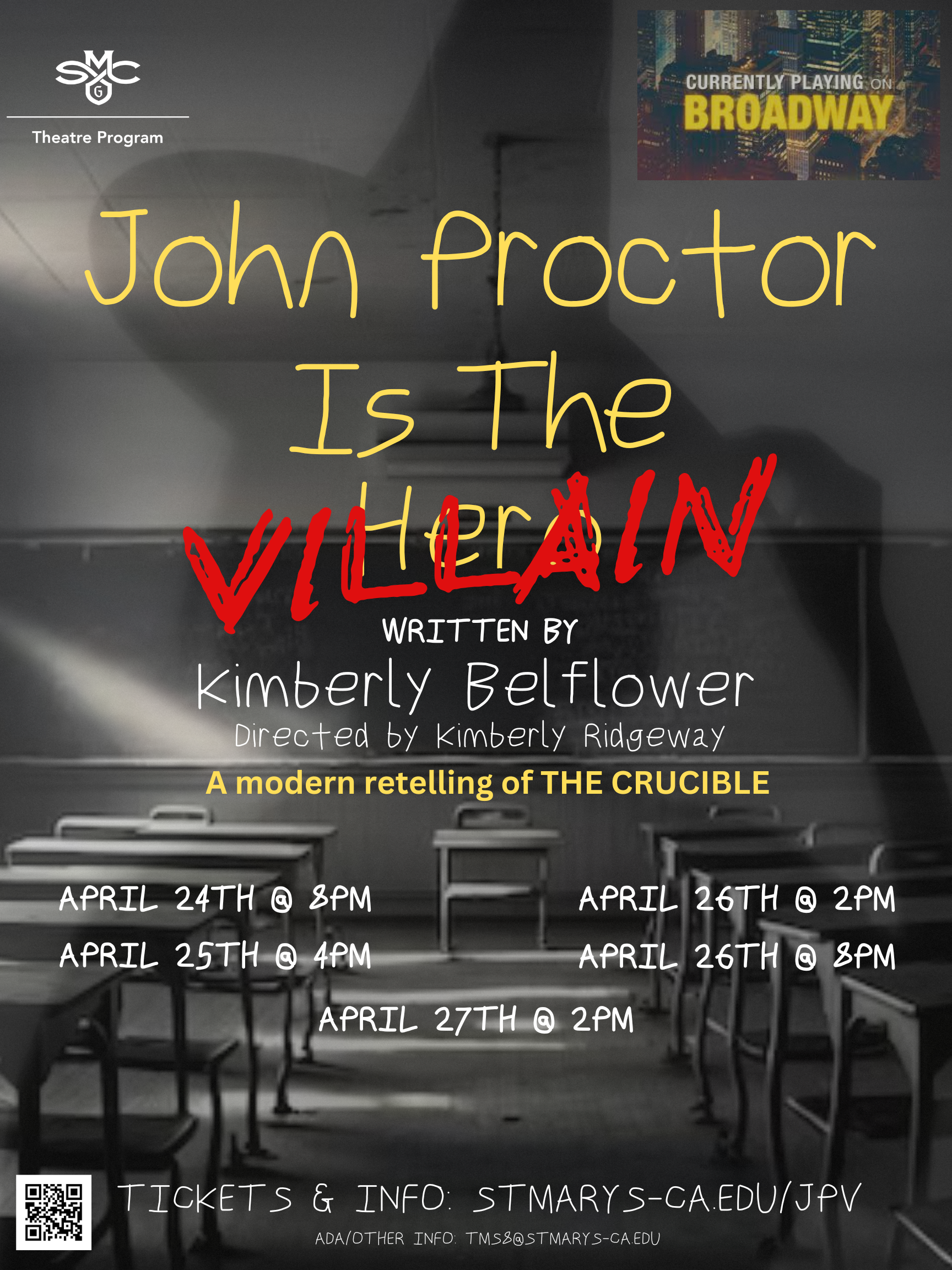 Image of classroom with a dark shadow and a light streaming in through the window. The text reads JOHN PROCTOR IS THE HERO with the word hero crossed out and VILLAIN written over it and the dates April 24-27 as well as other logistical info. It also indicates the play just opened on Broadway.