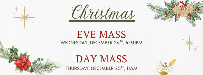 White background with gold stars, red and green holy and pine boughs, and red and green text announcing Christmas Eve Mass on Dec. 24 at 4:30pm and Christmas Day Mass at 11:00am