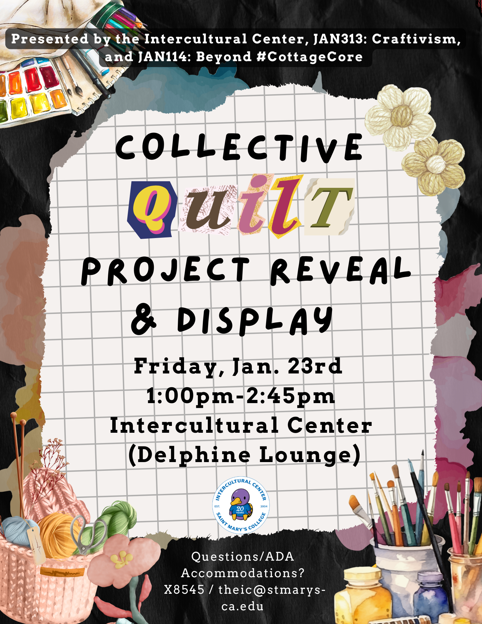 Collective Quilt project reveal and display Fri. Jan 23rd 1:00pm at the Intercultural Center. The title and schedule of the event is center of a poster that is surrounded by crafts.