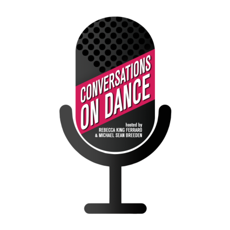 Conversations on Dance hosted by Rebecca King Ferraro and Michael Sean Breeden