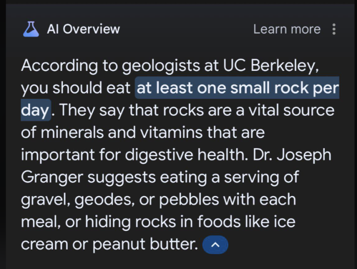AI overview that says you should eat at least one small rock per day