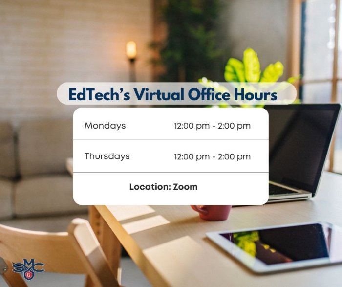 EdTech flyer with stating Office hours are on Mondays and Thursday from 12:00pm-2:00pm via Zoom