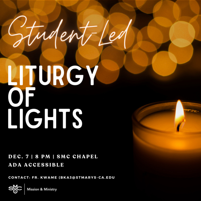 Image of a candle burning with reflective candlelight in the background and the text for Student Led Liturgy of Lights in the SMC Chapel on Dec.7 at 8pm and that All Are Welcome.