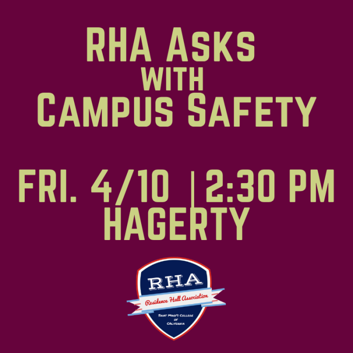 maroon background with yellow text: RHA asks with Campus Safety Fri. 4/10 2:30 pm Hagerty