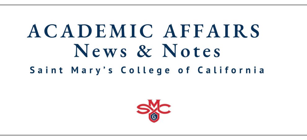 Academic Affairs News and Notes Saint Mary's College of California
