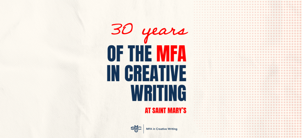 Words 30 years of MFA in Creative Writing at Saint Mary's in red and blue over a white background