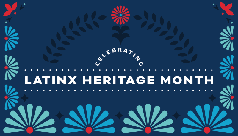 Graphic for Celebrating Latinx Heritage Month