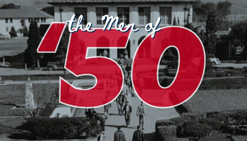 text: "The Men of '50" over a black and white image of campus in 1951