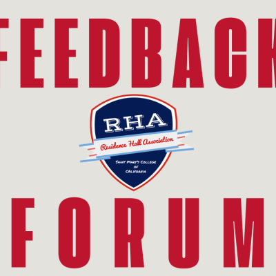 Bold red text reads "Feedback Forum" surrounding a central shield logo for Residence Hall Association, Saint Mary's College of California.