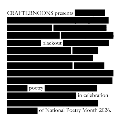 image of blacked out words except for "blackout poetry in celebration of National poetry Month 2026"