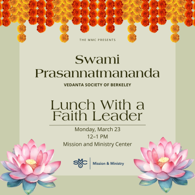 Swami Prasannatmananda – Lunch with a Faith Leader March 23, 2026 at 12 p.m. in the MMC Lounge