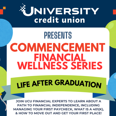 University Credit Union Commencement Financial Wellness Series Webinar