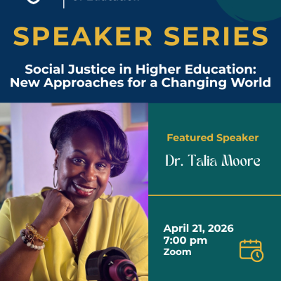 Dr. Talia Moore Social Justice in Higher Education -- New Approaches for a Changing World KSOE Speaker Series