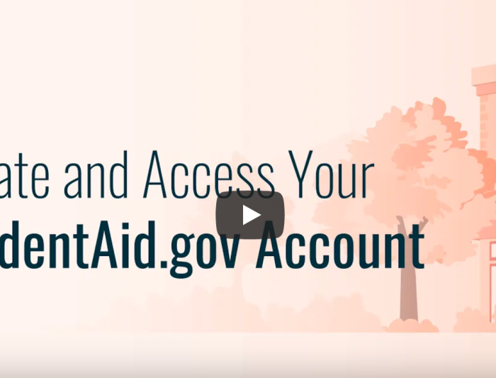 Create and Access Your StudentAid.gov Account 