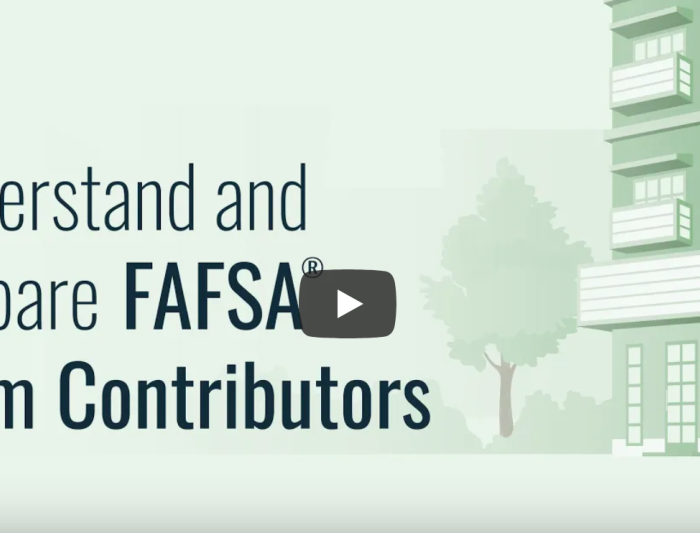  Understand and Prepare FAFSA® Form Contributors 